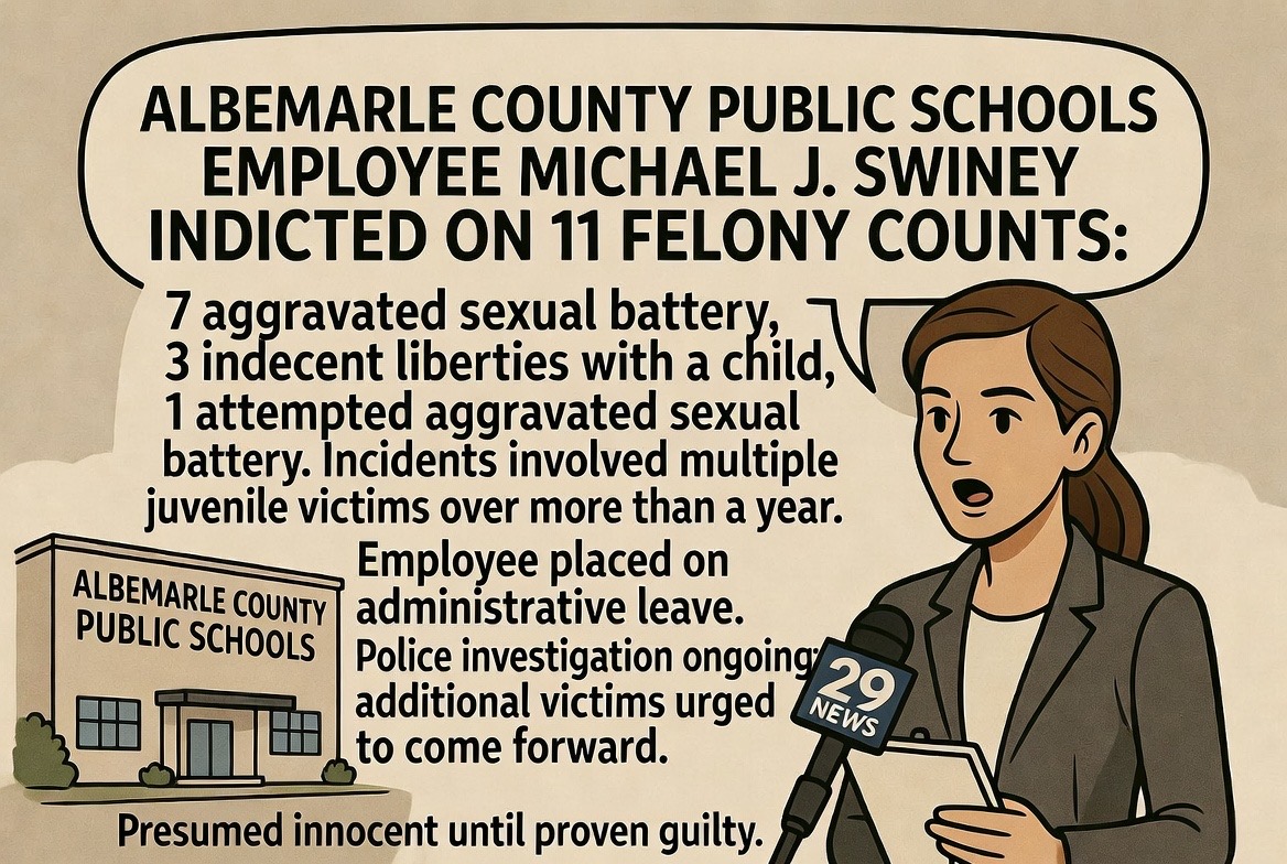 Albemarle County Public Schools Employee Indicted on 11 Felony Counts in Sex Crimes Case Involving Multiple Juvenile Victims