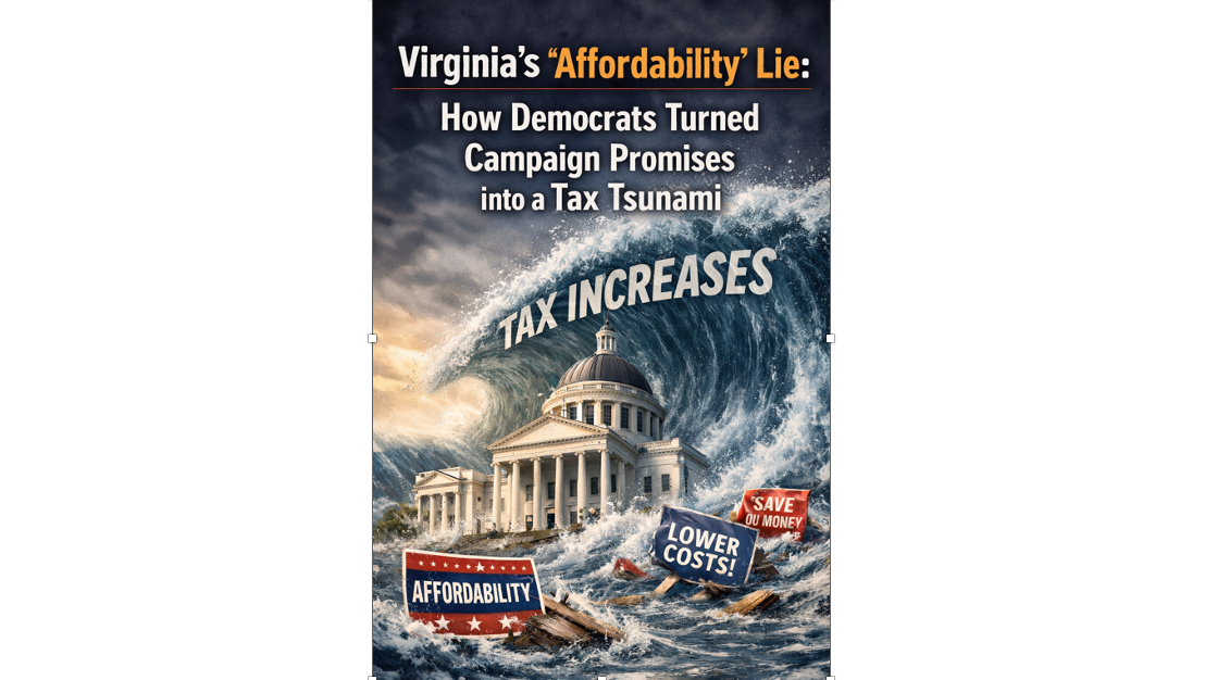 Virginia’s “Affordability” Lie: How Democrats Turned Campaign Promises into a Tax Tsunami