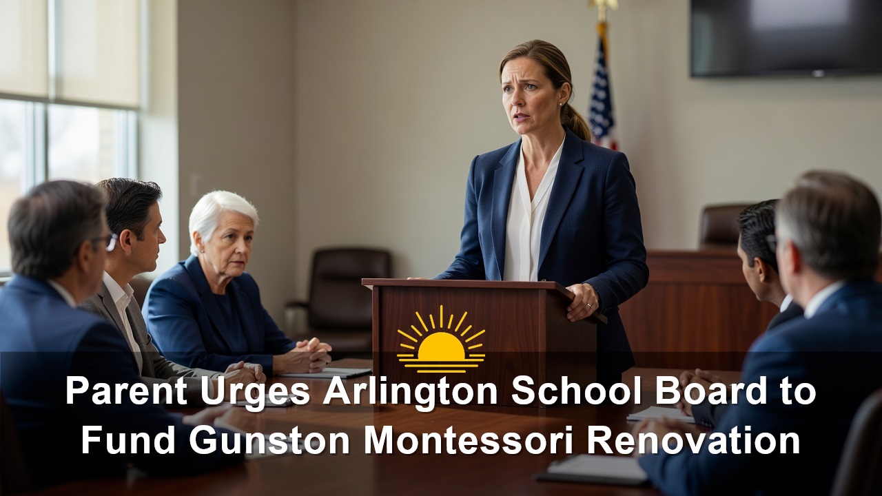 Parent Urges Arlington School Board to Fund Gunston Montessori Renovation