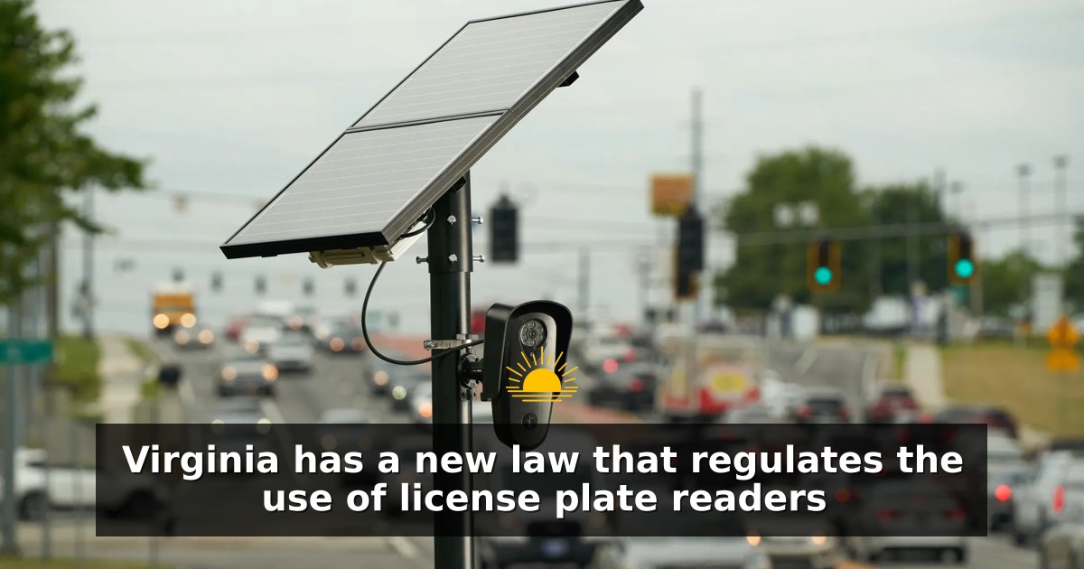 Virginia has a new law that regulates the use of license plate readers