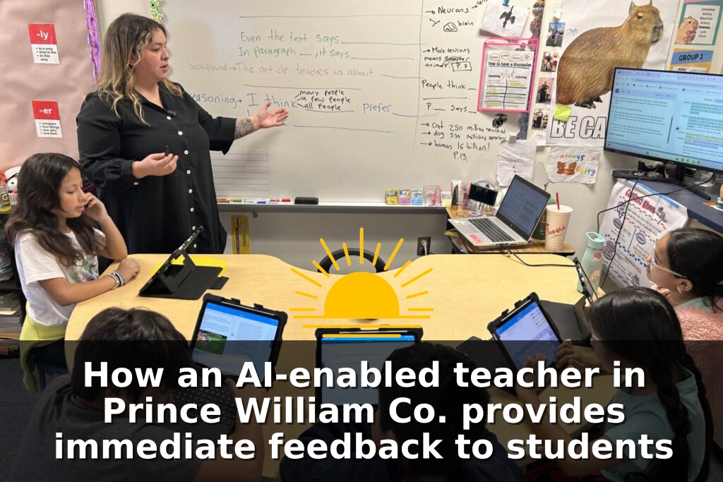 How an AI-Enabled Teacher in Prince William County Provides Immediate Feedback to Students