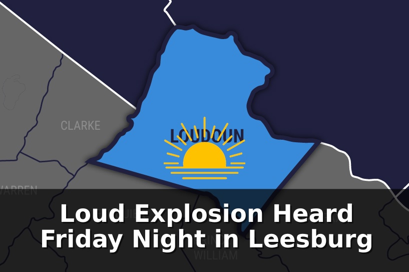 Loud Explosion Heard Friday Night in Leesburg