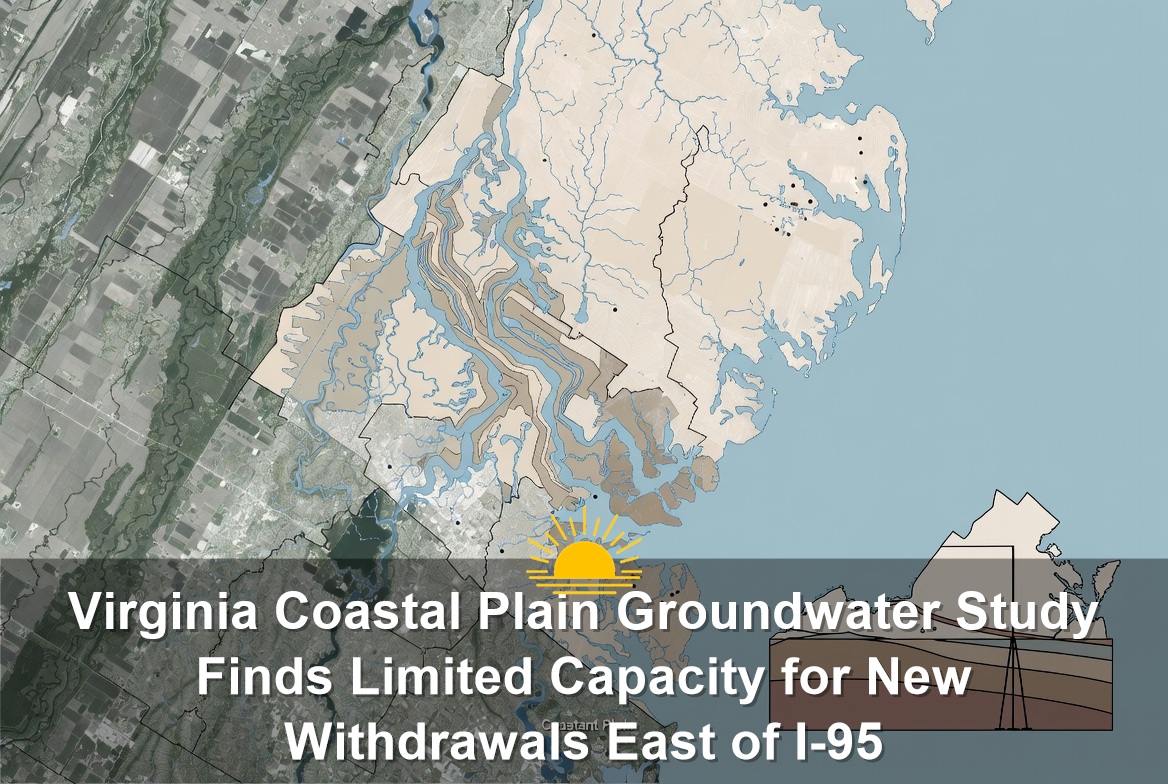 Virginia Coastal Plain Groundwater Study Finds Limited Capacity for New Withdrawals East of I-95
