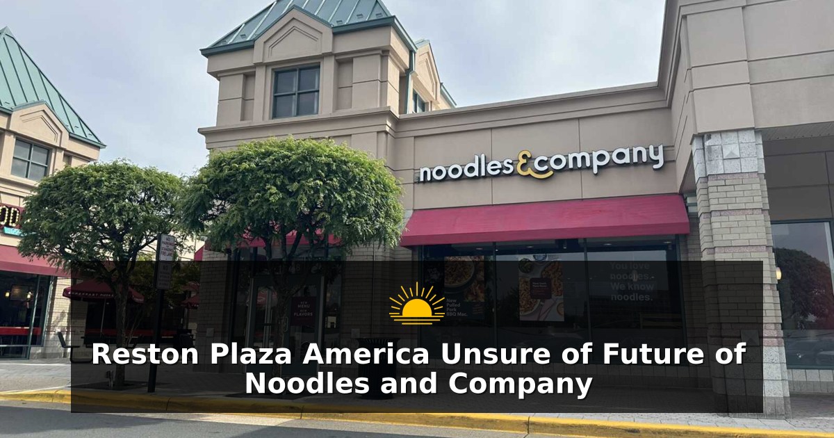 Noodles and Company in Reston Plaza America (staff photo taken by Angela Woolsey).