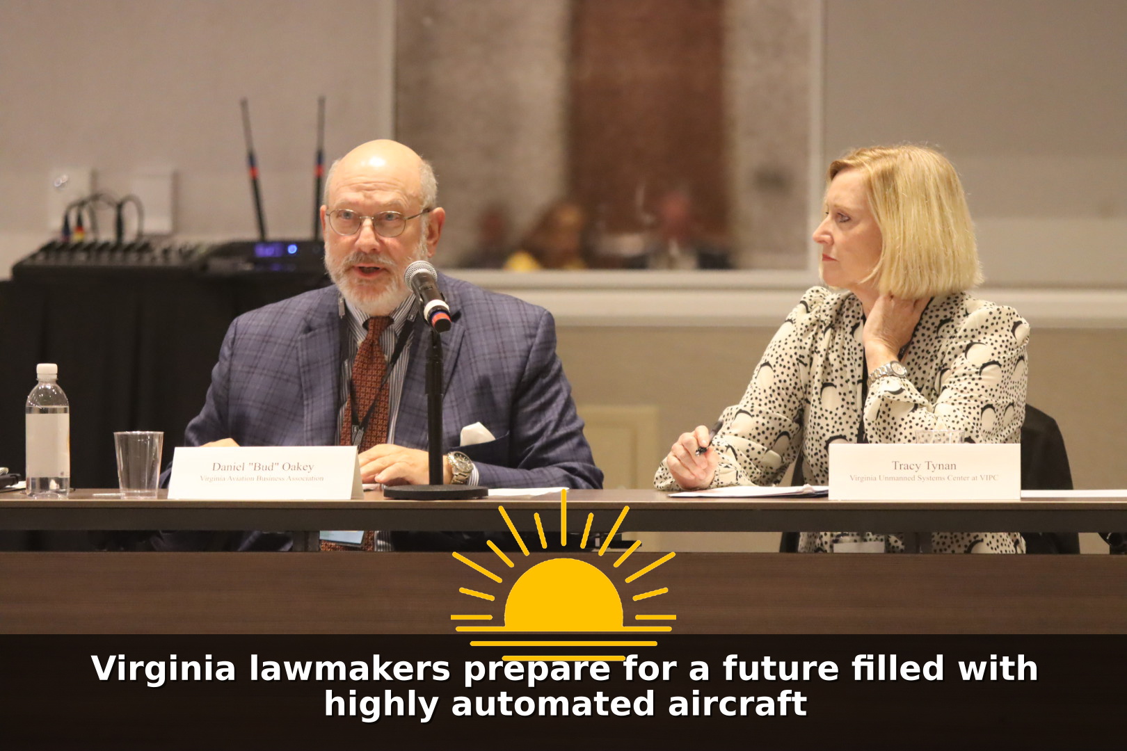 Daniel Bud Oakey of the Virginia Aviation Business Association and Tracy Tynan of the Virginia Unmanned Systems Center speak on a panel