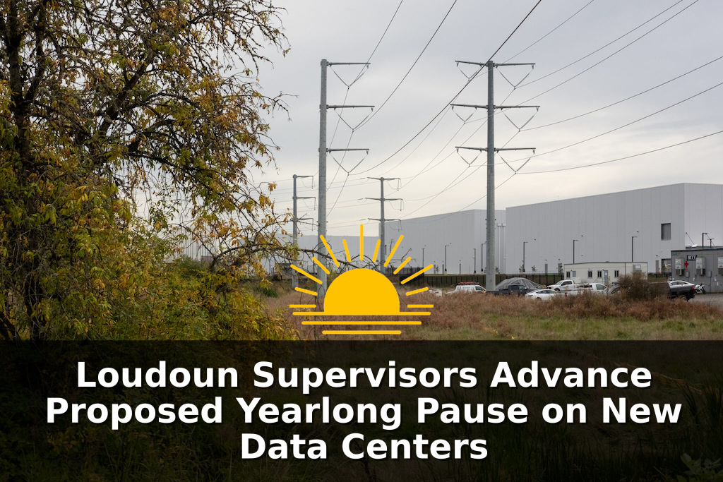 Loudoun Supervisors Advance Proposed Yearlong Pause on New Data Centers