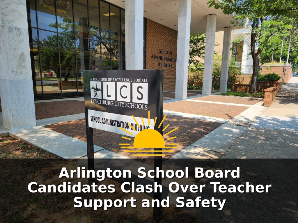 Arlington School Board Candidates Clash Over Teacher Support and Safety
