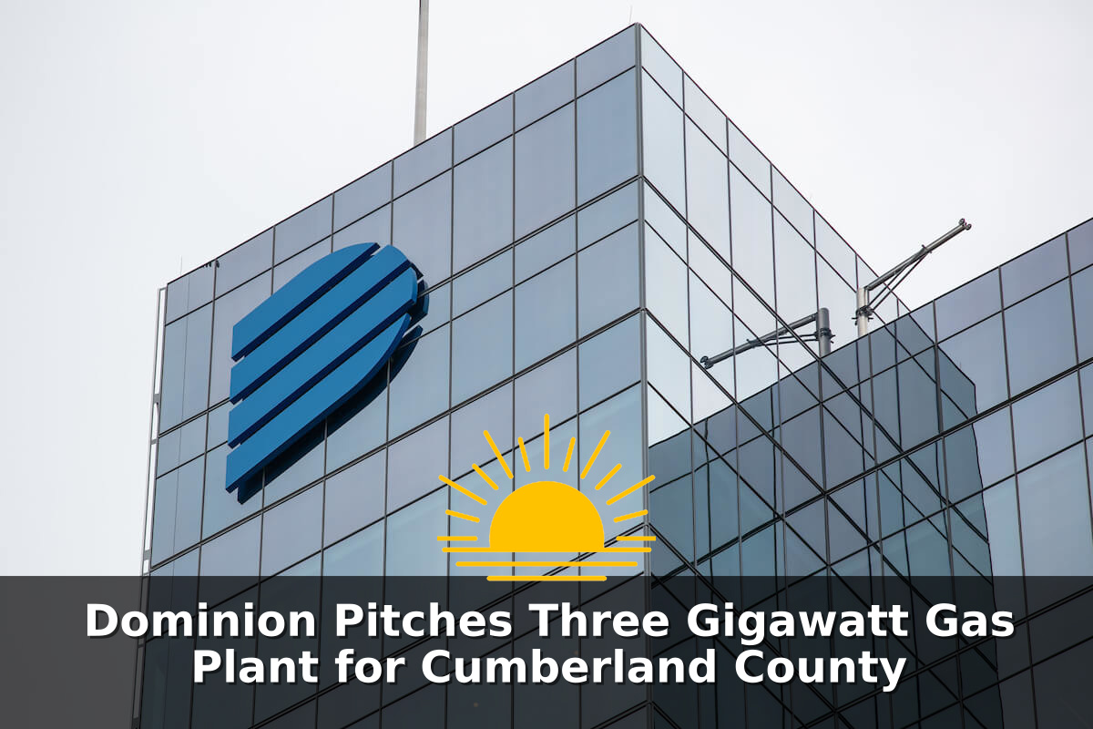 Dominion Pitches Three Gigawatt Gas Plant for Cumberland County