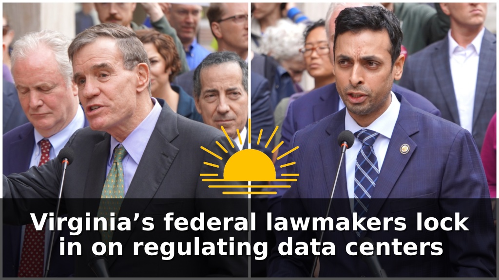 U.S. Sen. Mark Warner and U.S. Rep. Suhas Subramanyam, both Virginia-based Democrats, have introduced legislation targeting the data center industry. (Photos by William J. Ford/Maryland Matters)