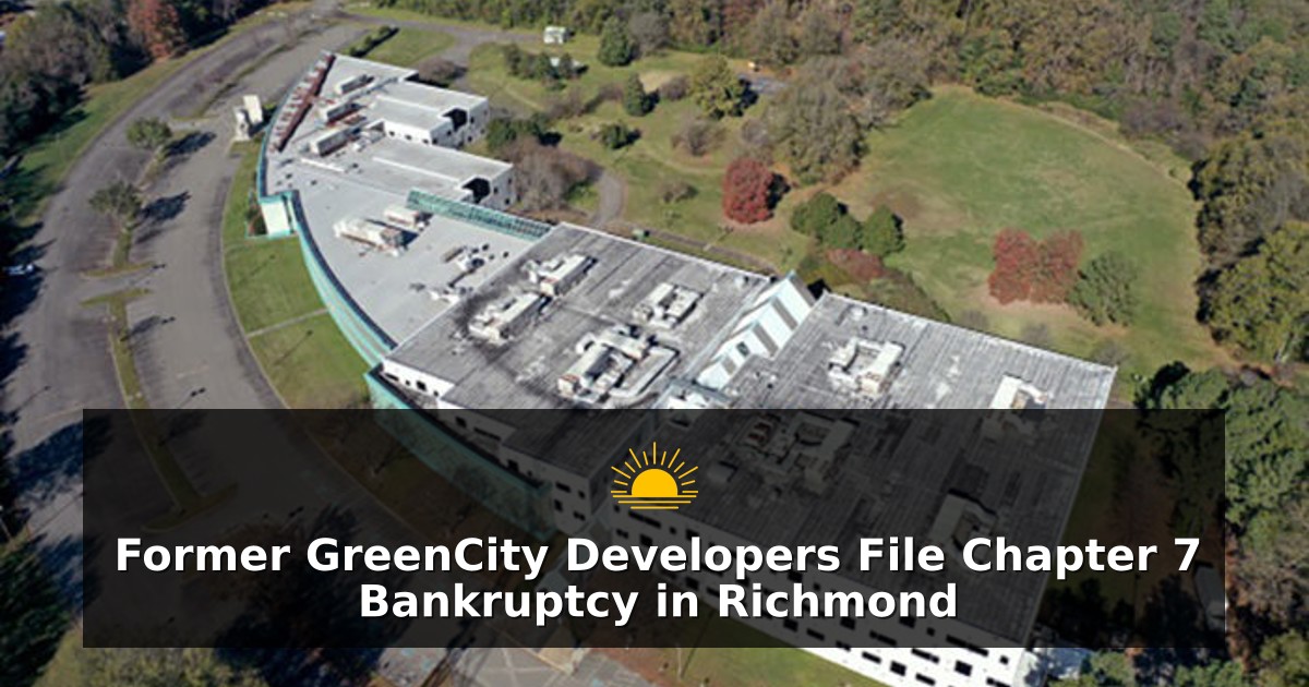 Former GreenCity Developers File Chapter 7 Bankruptcy in Richmond