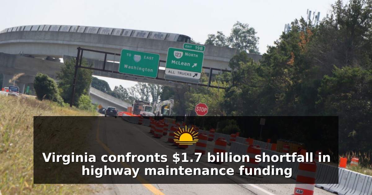 Virginia confronts $1.7 billion shortfall in highway maintenance funding
