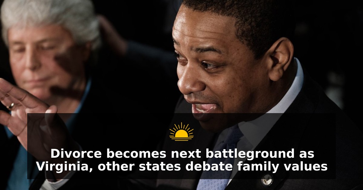 Divorce becomes next battleground as Virginia, other states debate family values