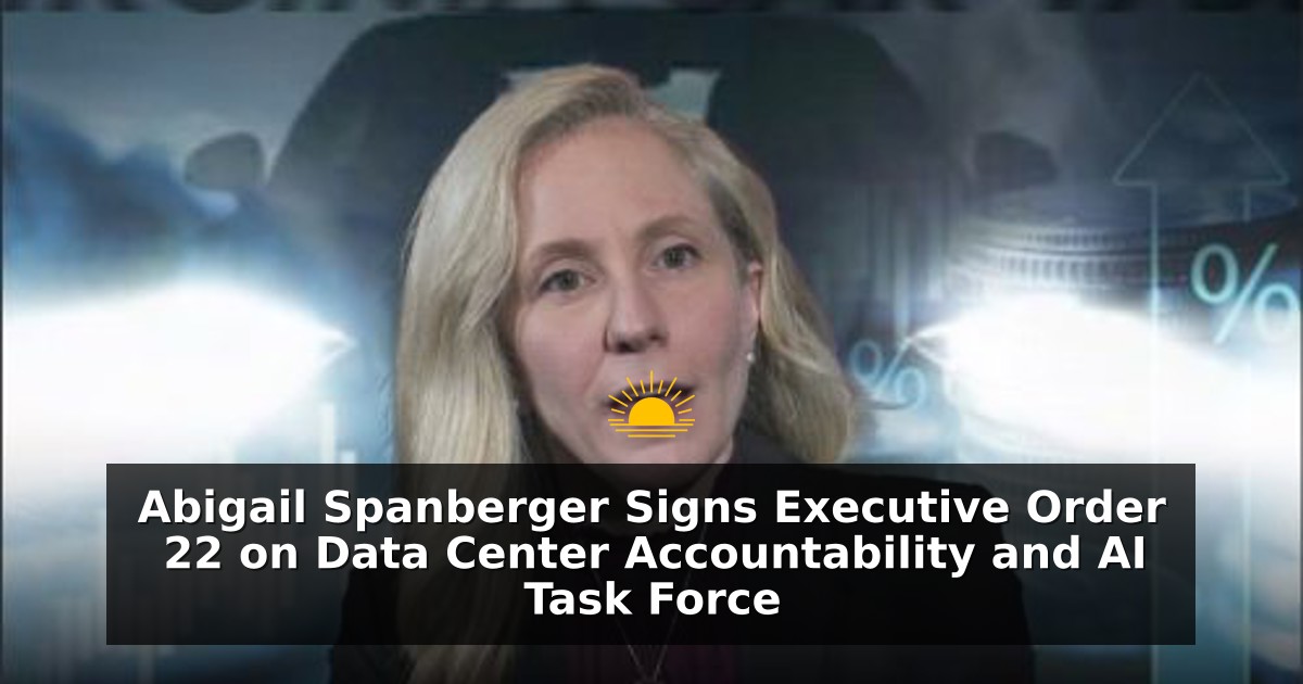 Abigail Spanberger Signs Executive Order 22 on Data Center Accountability and AI Task Force