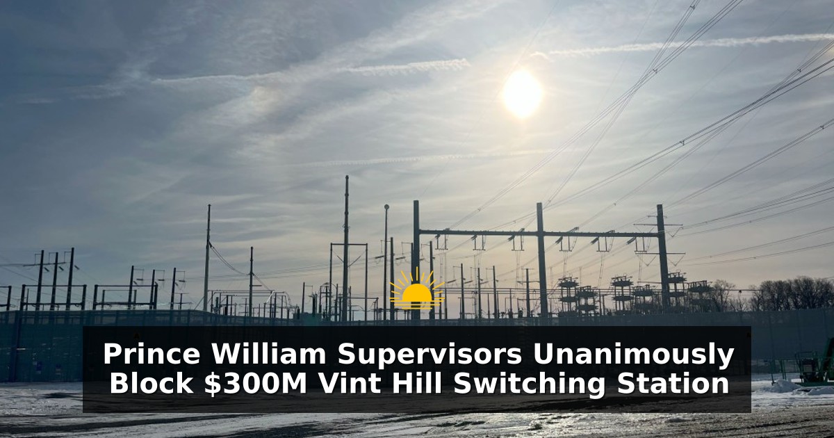 Prince William Supervisors Unanimously Block $300M Vint Hill Switching Station