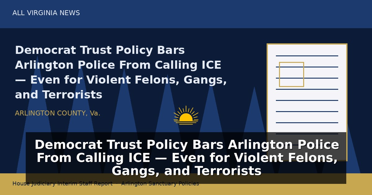 Democrat Trust Policy Bars Arlington Police From Calling ICE — Even for Violent Felons, Gangs, and Terrorists