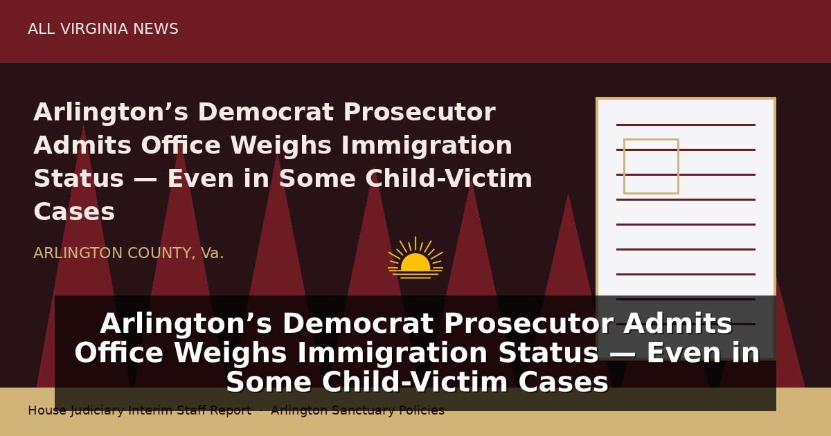 Arlington’s Democrat Prosecutor Admits Office Weighs Immigration Status — Even in Some Child-Victim Cases