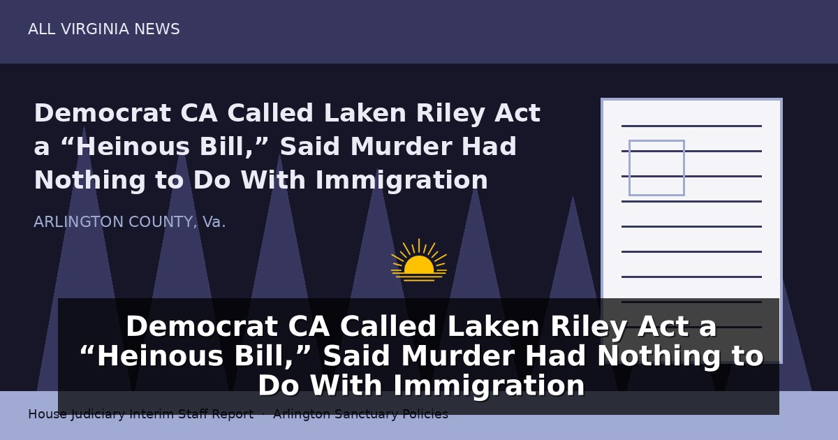 Democrat CA Called Laken Riley Act a “Heinous Bill,” Said Murder Had Nothing to Do With Immigration