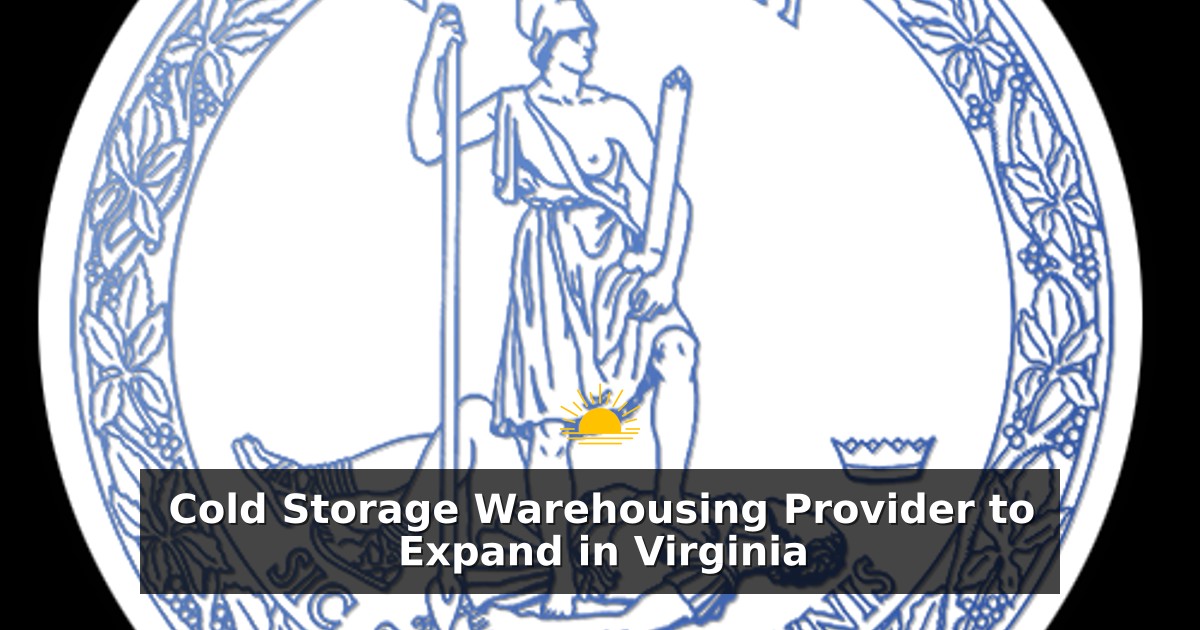 Cold Storage Warehousing Provider to Expand in Virginia