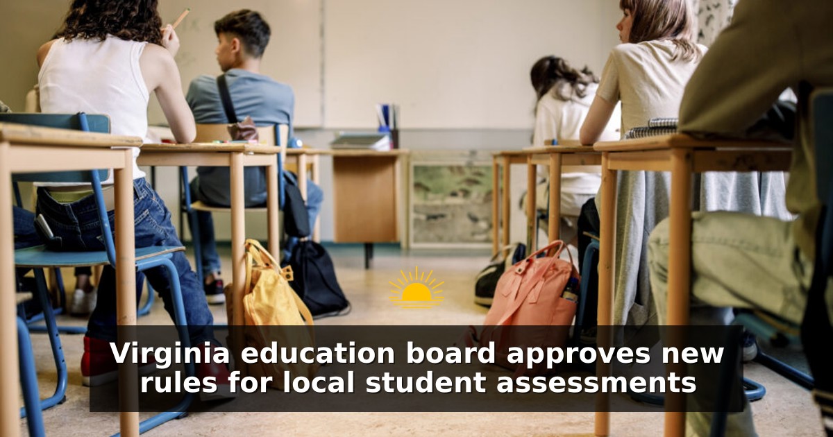 Virginia education board approves new rules for local student assessments