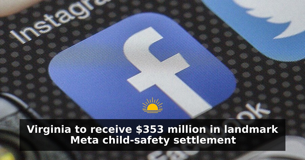 Virginia to receive $353 million in landmark Meta child-safety settlement