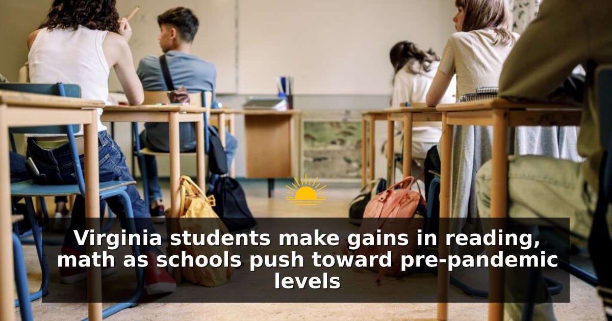 Virginia students make gains in reading, math as schools push toward pre-pandemic levels