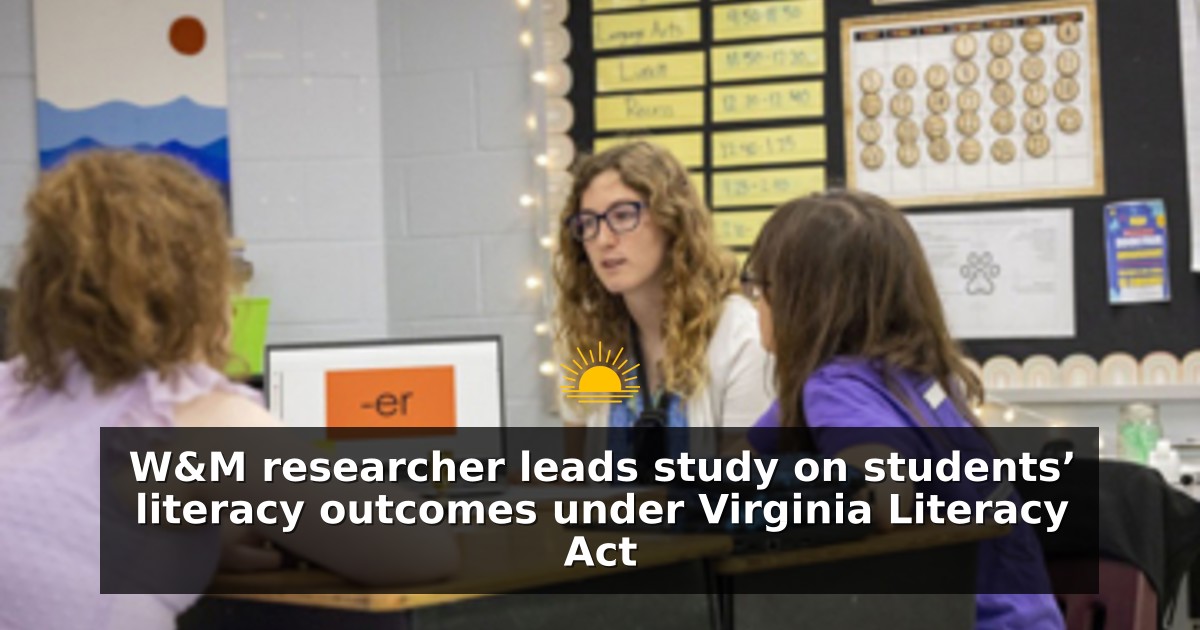 W&M researcher leads study on students’ literacy outcomes under Virginia Literacy Act