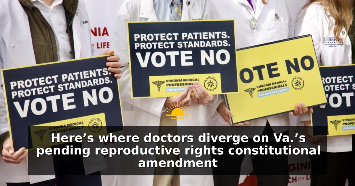 Here’s where doctors diverge on Va.’s pending reproductive rights constitutional amendment
