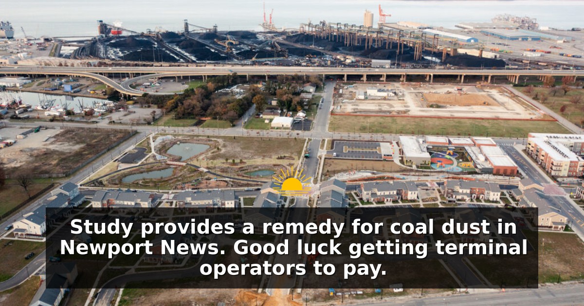 Study provides a remedy for coal dust in Newport News. Good luck getting terminal operators to pay.