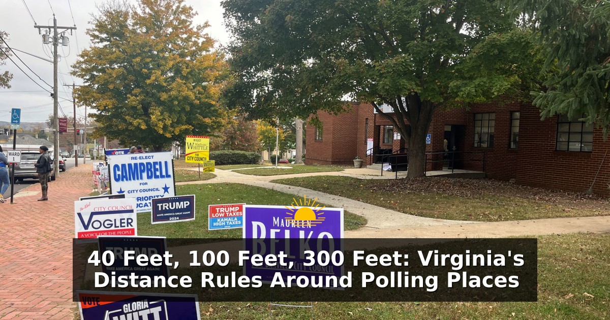 40 Feet, 100 Feet, 300 Feet: Virginia's Distance Rules Around Polling Places