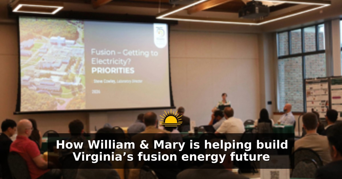 How William & Mary is helping build Virginia’s fusion energy future