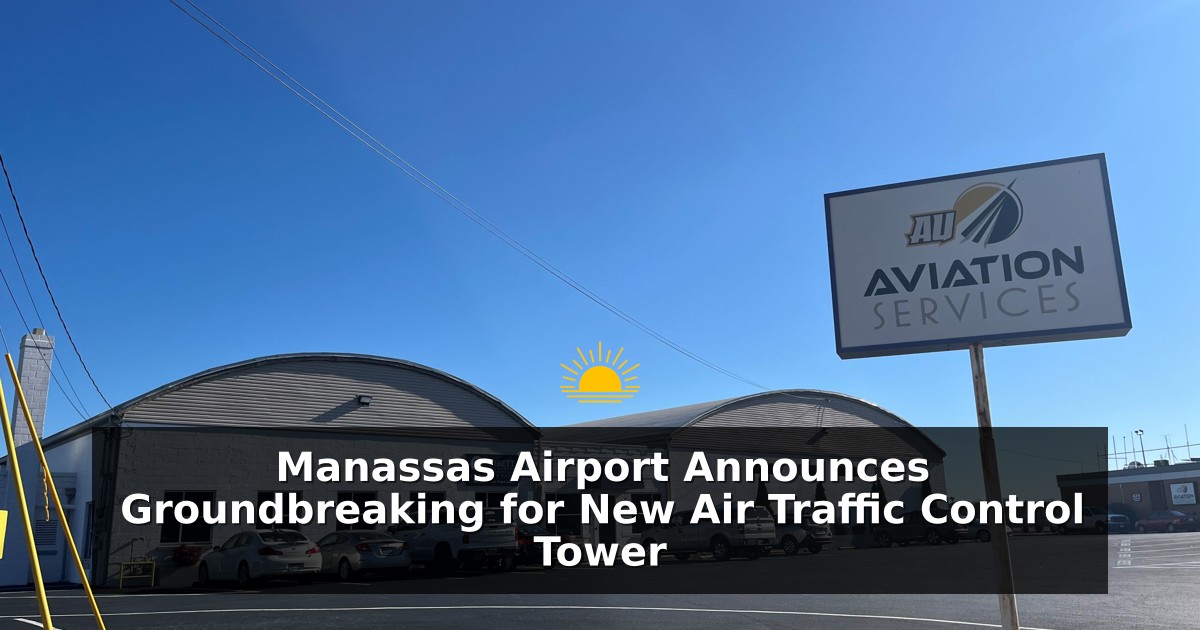 Manassas Airport Announces Groundbreaking for New Air Traffic Control Tower