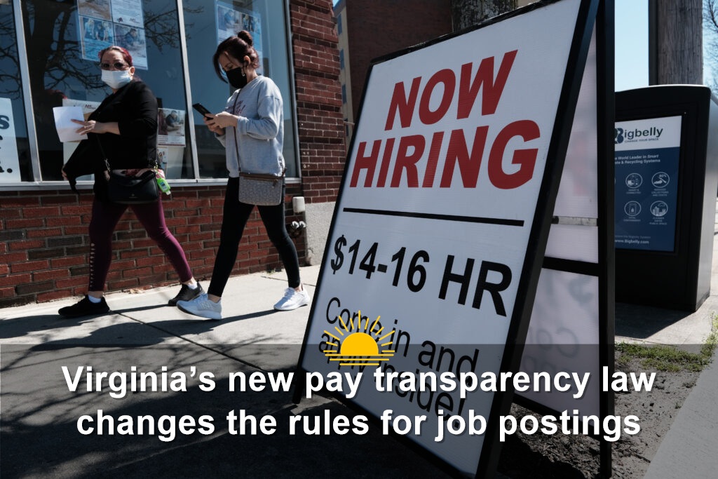 Virginia’s new pay transparency law requires employers to include salary ranges in job postings and prohibits them from asking applicants about their pay history. (Photo by Spencer Platt/Getty Images)