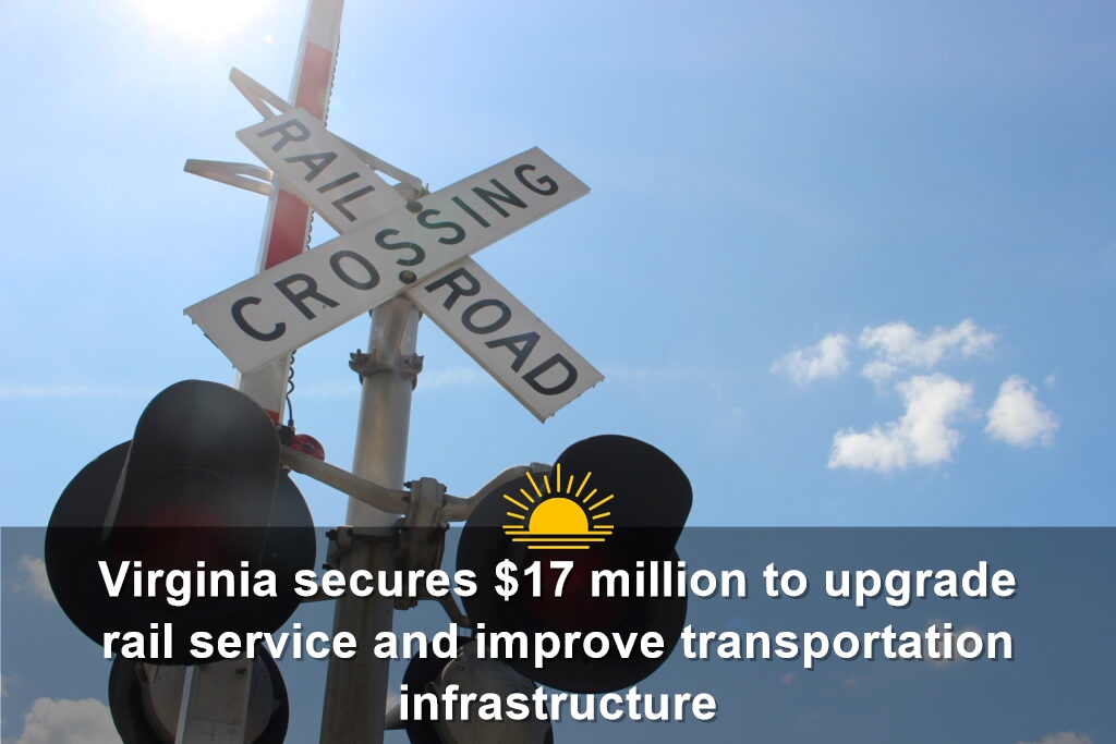 Virginia secures $17 million to upgrade rail service and improve transportation infrastructure